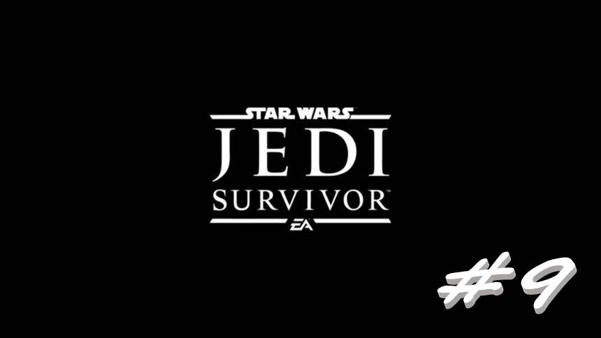 STAR WARS Jedi Survivor 9 серия