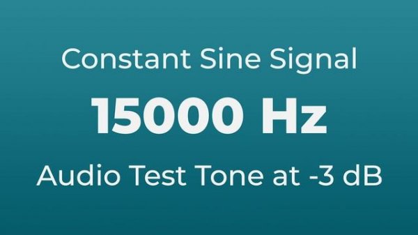 15000 Hz Sound Audio Test Tone | 15000 Hertz Sine Signal | 15 kHz