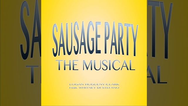 Sausage Party (The Musical)