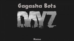 Dayz. Gagasha bots 2