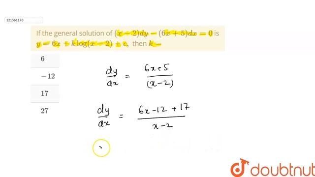 If the general solution of `(x-2)dy-(6x+5)dx=0` is `y=6x+k log(x-2)+c,` then `k=` смотреть онлайн