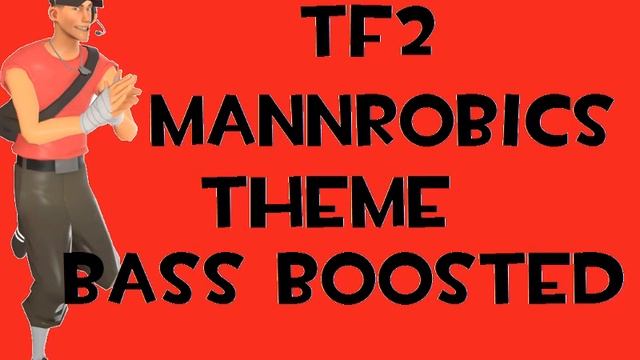 TF2 Mannrobics - Bass boosted смотреть онлайн