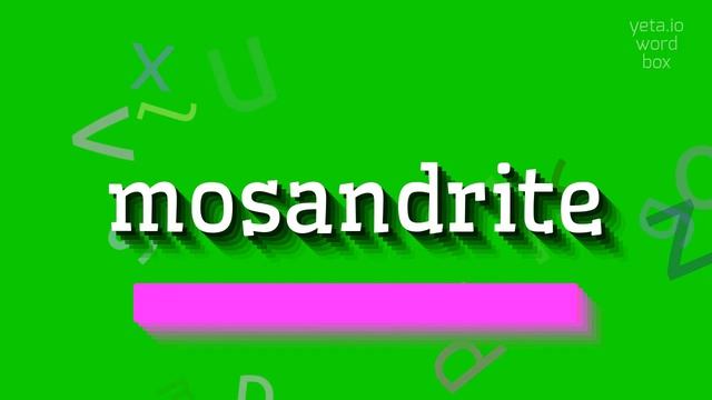 MOSANDRITE - HOW TO SAY MOSANDRITE? #mosandrite смотреть онлайн