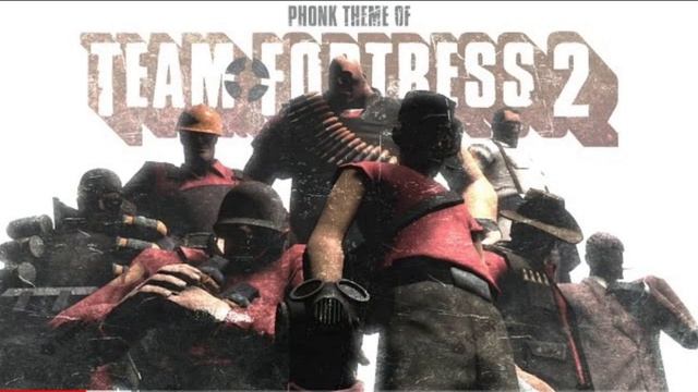 PHONK TEAM FORTRESS 2 BUT BETTER (long Intro Sorry)