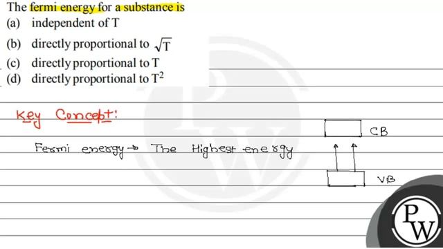 The fermi energy for a substance is
(a) independent of \( \mathrm{T} \)
(b) directly proportiona... смотреть онлайн