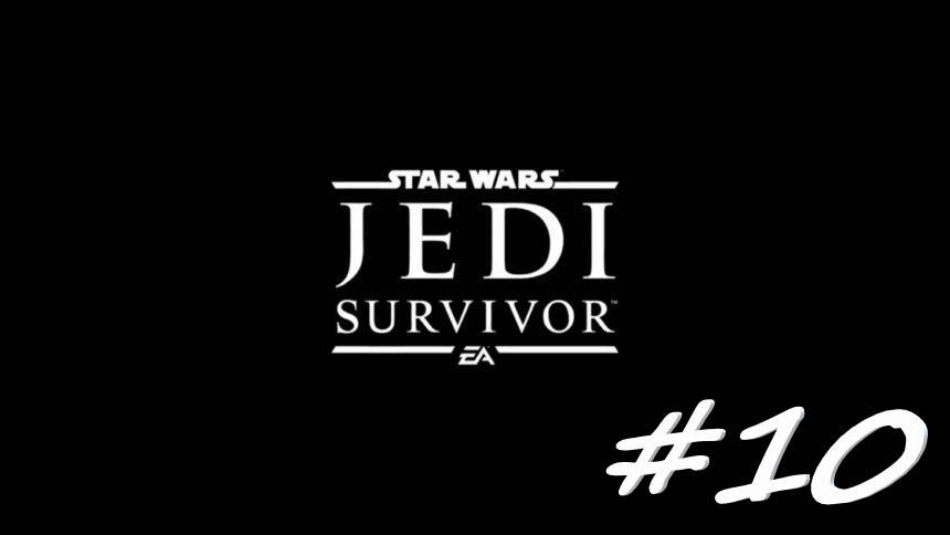STAR WARS Jedi Survivor 10 серия
