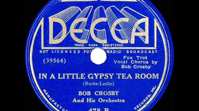1935 Bob Crosby - In A Little Gypsy Tea Room (Bob Crosby, vocal) смотреть онлайн