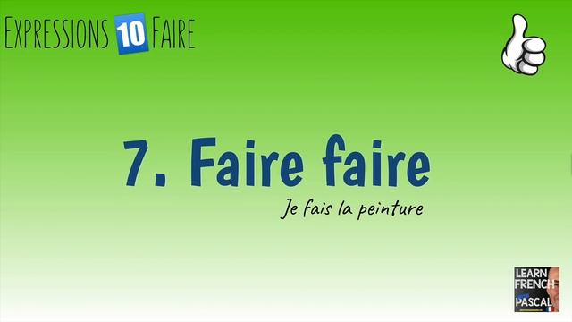 10 expressions with Faire in french with Pascal смотреть онлайн