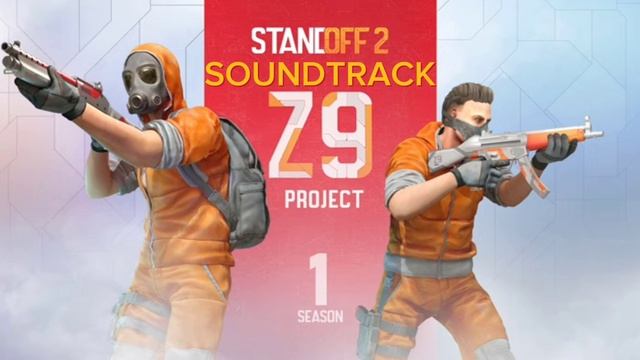 STANDOFF 2 | SOUNDTRACK 1 SEASON | PROJECT Z9 смотреть онлайн