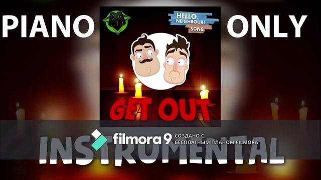 HELLO NEIGHBOR SONG GET OUT (INSTRUMENTAL) & (PIANO ONLY) смотреть онлайн