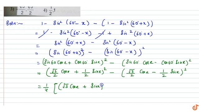 The minimum and maximum values of `cos^2 (60^@-x)-cos^2 (60^@ +x)` is смотреть онлайн