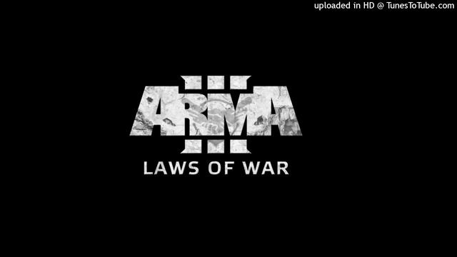 Arma 3 Laws of War Soundtrack - This Is War (Laws of War Remix) смотреть онлайн