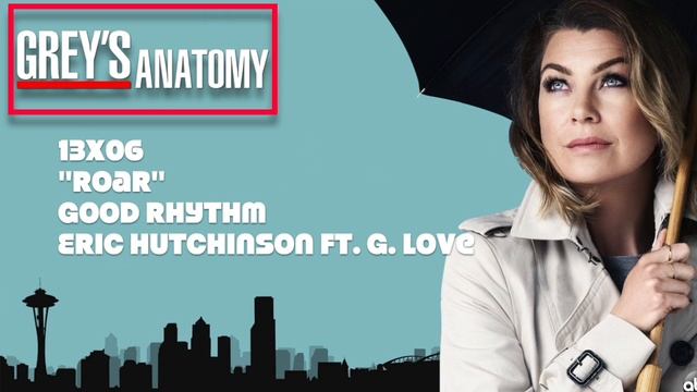 Grey's Anatomy Soundtrack - "Good Rhythm" by Eric Hutchinson Ft. G. Love (13x06) смотреть онлайн