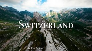 Switzerland 4K - Cinematic FPV Relaxation Film with Calming Music