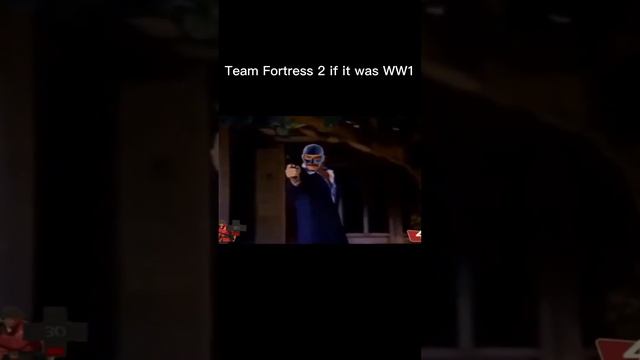 Team Fortress 2 if it was WW1 смотреть онлайн