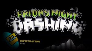Friday Night Dashing FULL [OST] (Geometry Dash FNF Mod)