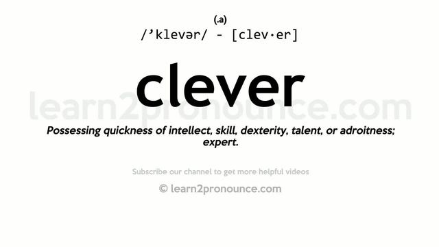 Pronunciation Of Clever | Definition Of Clever