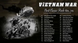 Best of Vietnam War Music - Classic Rock Songs - Vietnam War Music 60s & 70s
