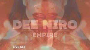 MELODIC TECHNO & PROGRESSIVE HOUSE - DEE NIRO EMPIRE - MISS MONIQUE, MOBY, ARGY, ANDREWBOY, SHAZZE