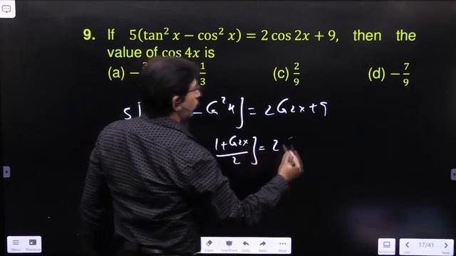 If 5(tan^2x-cos^2x )=2 cos2x+9, then the value of cos4x is смотреть онлайн
