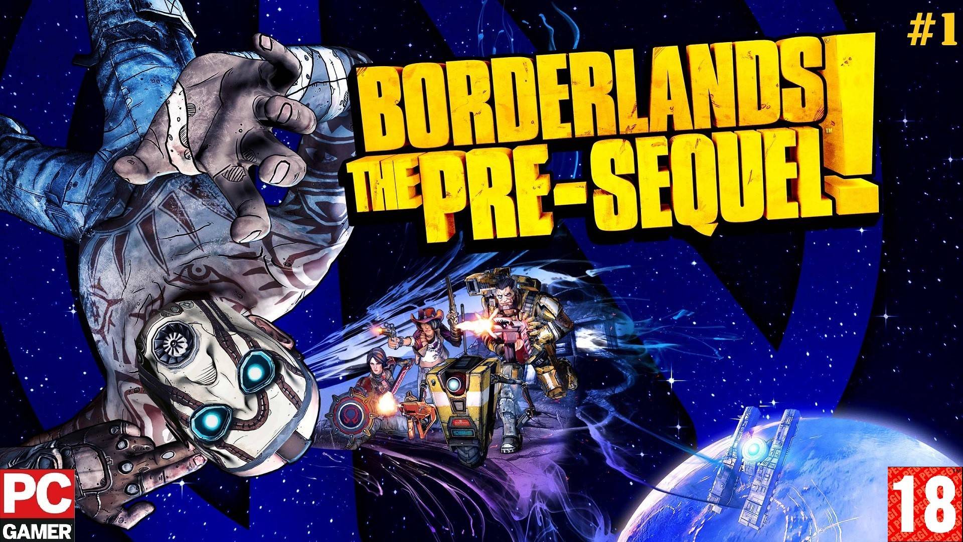 Borderlands - The Pre-Sequel (PC) - Прохождение #1. (без комментариев) на Русском.