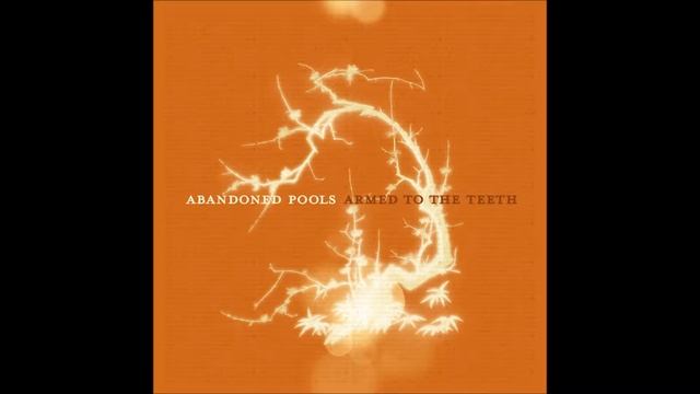 Abandoned Pools - Armed To The Teeth смотреть онлайн