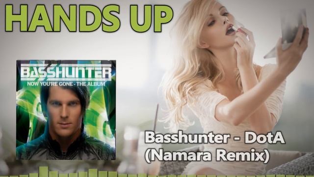 Basshunter - DOTA (Namara Remix) [HANDS UP] смотреть онлайн