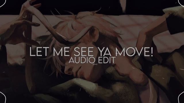 let me see ya move! - lumi athena & cade clair (edit audio) смотреть онлайн