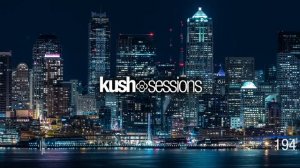 #194 KushSessions (Liquid Drum & Bass Mix)