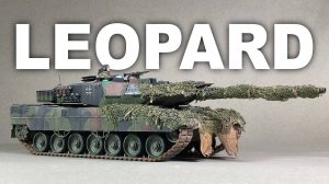 Leopard 2 A6 - Сборка и покраска модели. Tamiya 1:35