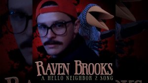 Raven Brooks: A Hello Neighbor 2 Song (feat. Jason Wells)