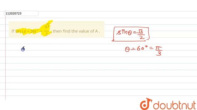 If sin `(A+20)^@ =sqrt(3)/(2) ` , then find the value of A . смотреть онлайн