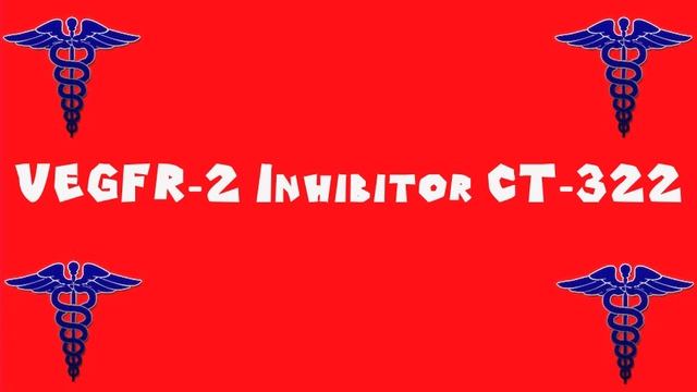 Pronounce Medical Words ― VEGFR―2 Inhibitor CT―322 смотреть онлайн
