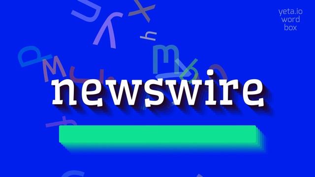 NEWSWIRE - HOW TO PRONOUNCE IT? #newswire смотреть онлайн