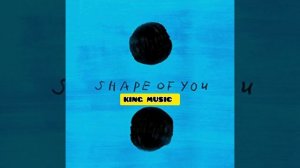 Shape of you ( Ed Sheeran )