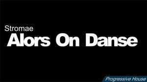 Stromae - Alors On Danse (Progressive House)