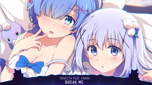 「Nightcore」→ Break Me смотреть онлайн