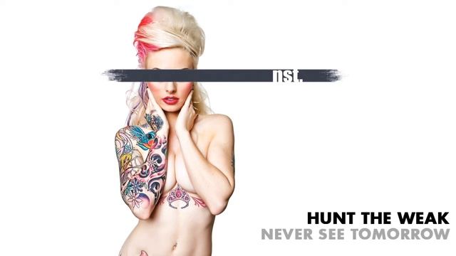 Never See Tomorrow - Hunt The Weak (Lyrics) смотреть онлайн