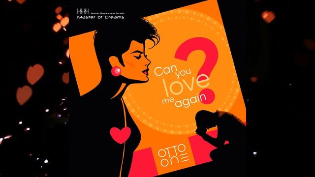 New Italo Disco 2023. Otto One - Can you love me again? (Extended mix) смотреть онлайн