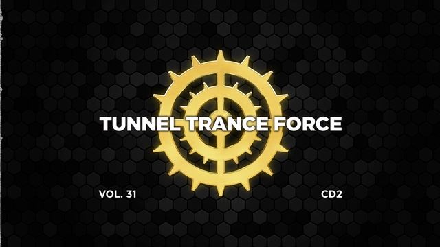 Tunnel Trance Force 31 - CD2 - 320 Kbps / 4K Video