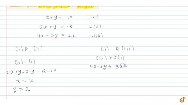 Solution of system x + y = 10, 2x + y = 18 and 4x - 3y = 26 is :