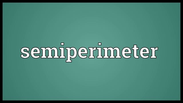 Semiperimeter Meaning смотреть онлайн