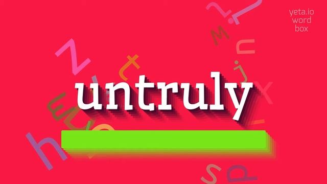HOW TO SAY UNTRULY? #untruly смотреть онлайн