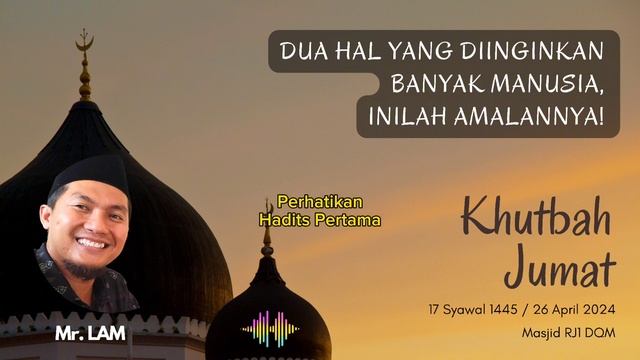 Dua Hal Yang Diinginkan Banyak Manusia dan Inilah Amalannya - Khutbah Jumat - Masjid Rj1 - DQM смотреть онлайн