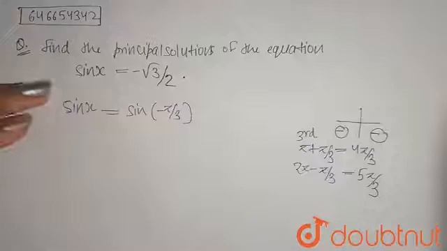 Find the principal solutions of the equation sin x = -(√3)/2 . | 11 | TRIGONOMETRIC EQUATION |... смотреть онлайн