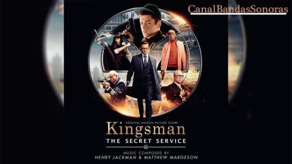 Kingsman: El Servicio Secreto - Soundtrack 14 "Hand On The Machine" - HD