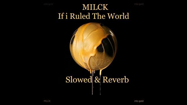 MILCK - If I Ruled The World (Slowed + Reverb) смотреть онлайн