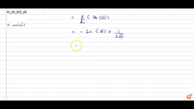Differentiate the functions with respect to x `cos(sqrt(x))`... смотреть онлайн