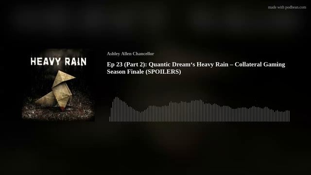 Ep 23 (Part 2): Quantic Dream‘s Heavy Rain – Collateral Gaming Season Finale (SPOILERS) смотреть онлайн