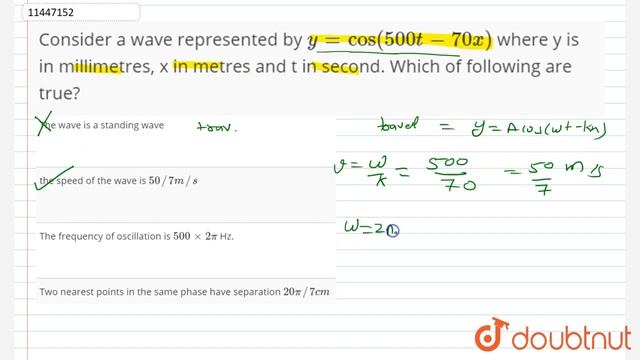 Consider a wave represented by y=cos(500t-70x) where y is in millimetres, x in metres and t in s... смотреть онлайн